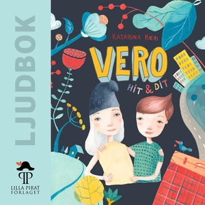 Vero hit och dit (ljudbok) av Katarina Kieri