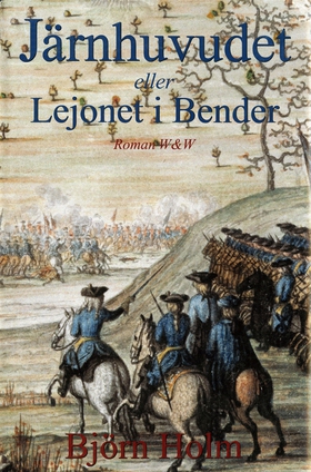Järnhuvudet eller Lejonet i Bender (e-bok) av B