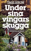 Under sina vingars skugga : en kriminalroman