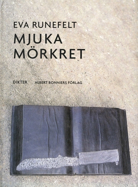 Mjuka mörkret : dikter (e-bok) av Eva Runefelt