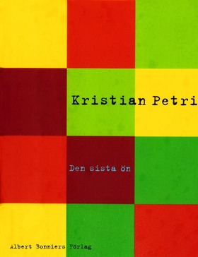 Den sista ön (e-bok) av Kristian Petri