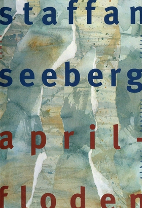 Aprilfloden (e-bok) av Staffan Seeberg