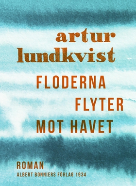 Floderna flyter mot havet (e-bok) av Artur Lund