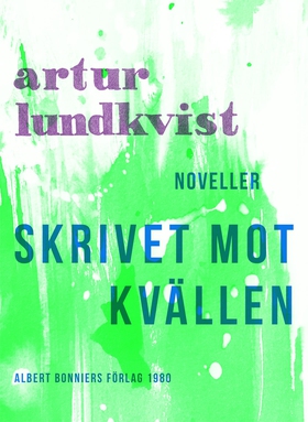Skrivet mot kvällen : noveller (e-bok) av Artur