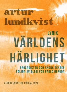 Världens härlighet : prosadikter och andra text