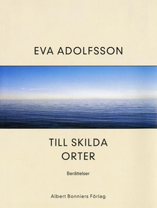 Till skilda orter : Berättelser (e-bok) av Eva