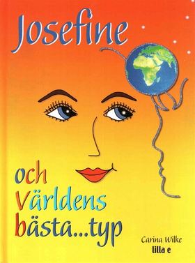 Josefine och världens bästa...typ (ljudbok) av 