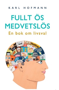 Fullt ös medvetslös... en bok om livsval (e-bok