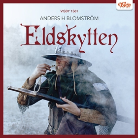 Eldskytten (ljudbok) av Anders H Blomström, And