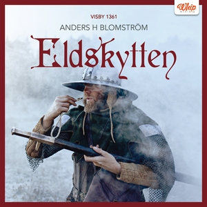 Eldskytten (ljudbok) av Anders Blomström