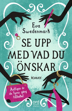Se upp med vad du önskar (e-bok) av Eva Swedenm