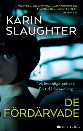 De fördärvade (e-bok) av Karin Slaughter