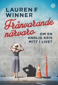 Frånvarande närvaro (e-bok) av Lauren F Winner