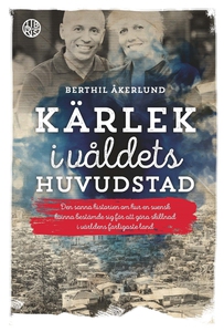 Kärlek i våldets huvudstad (e-bok) av Berthil Å