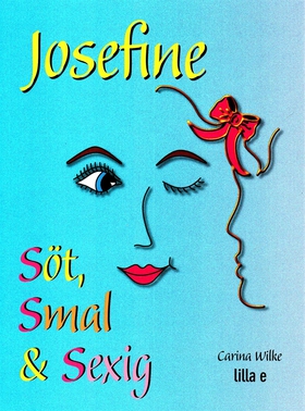Josefine söt, smal & sexig (ljudbok) av Carina 