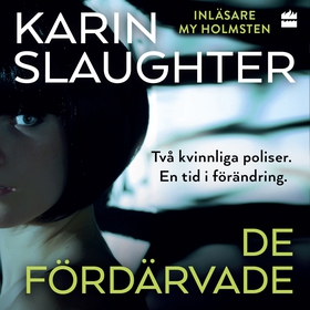 De fördärvade (ljudbok) av Karin Slaughter