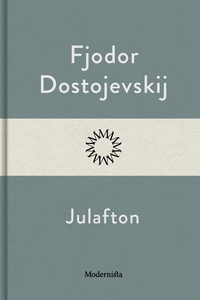 Julafton (e-bok) av Fjodor Dostojevskij