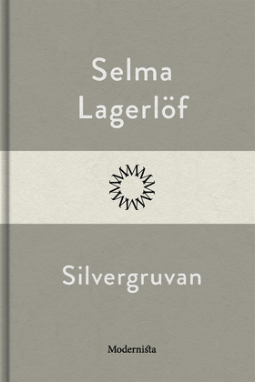 Silvergruvan (e-bok) av Selma Lagerlöf