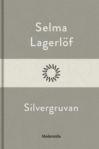 Silvergruvan (e-bok) av Selma Lagerlöf
