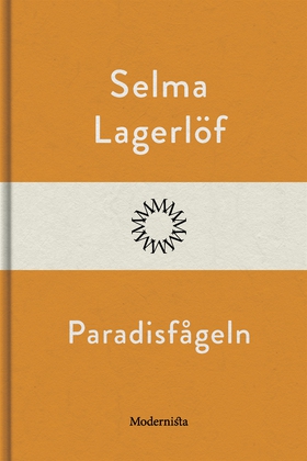 Paradisfågeln (e-bok) av Selma Lagerlöf