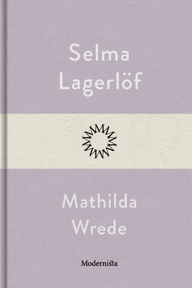 Mathilda Wrede (e-bok) av Selma Lagerlöf