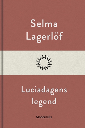 Luciadagens legend (e-bok) av Selma Lagerlöf