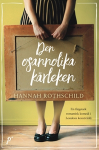 Den osannolika kärleken (e-bok) av Hannah Rotsc