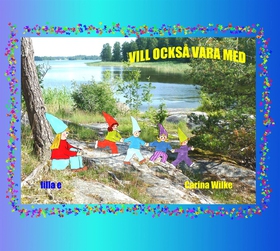 Vill också vara med (e-bok) av Carina Wilke