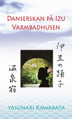 Danserskan på Izu / Varmbadhusen (e-bok) av Yas
