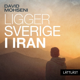 Ligger Sverige i Iran / Lättläst (ljudbok) av D