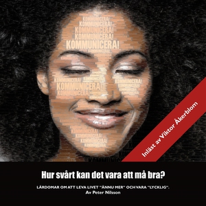 Hur svårt kan det vara att må bra? (ljudbok) av