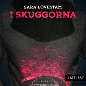 I skuggorna / Lättläst (ljudbok) av Sara Lövest