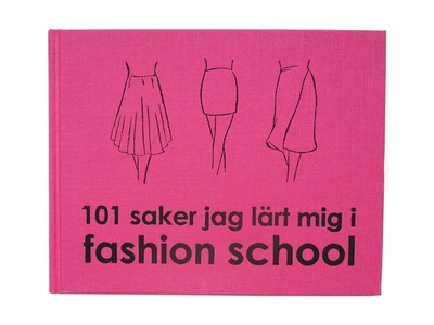 101 saker jag lärt mig i fashion school (e-bok)