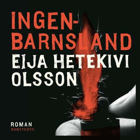 Ingenbarnsland (ljudbok) av Eija Hetekivi Olsso
