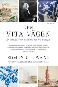 Den vita vägen: En berättelse om porslinet hist
