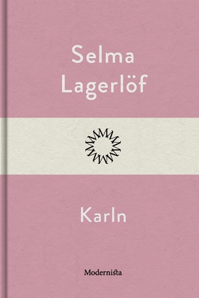 Karln (e-bok) av Selma Lagerlöf