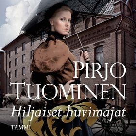 Hiljaiset huvimajat (ljudbok) av Pirjo Tuominen