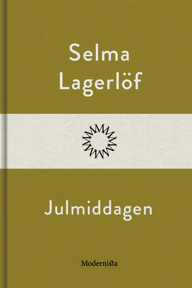 Julmiddagen (e-bok) av Selma Lagerlöf