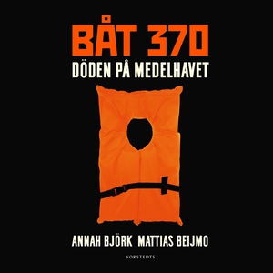 Båt 370 : Döden på Medelhavet (ljudbok) av Anna