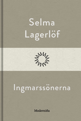 Ingmarssönerna (e-bok) av Selma Lagerlöf