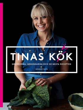 Tinas kök : grunderna, genvägarna och mina bäst