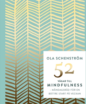 52 vägar till mindfulness : råd för en bättre v