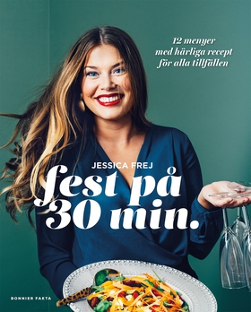 Fest på 30 minuter (e-bok) av Jessica Frej