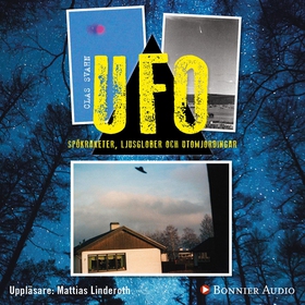 UFO - spökraketer, ljusglober och utomjordingar