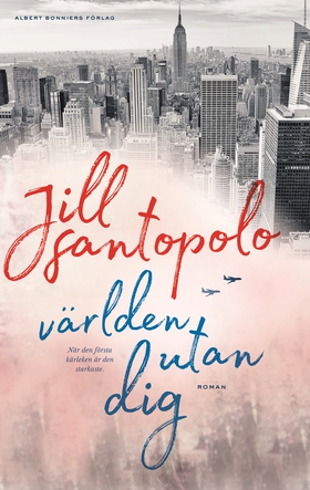 Världen utan dig (e-bok) av Jill Santopolo