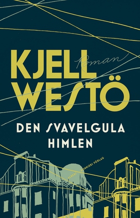 Den svavelgula himlen (e-bok) av Kjell Westö