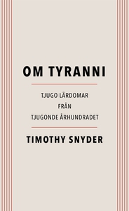 Om tyranni : Tjugo lärdomar från det tjugonde å