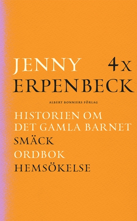 4 x Erpenbeck : Historien om det gamla barnet; 