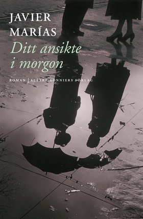 Ditt ansikte i morgon : en trilogi (e-bok) av J