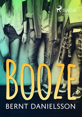 Booze (e-bok) av Bernt Danielsson
